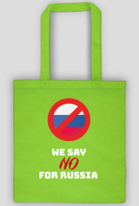 WE SAY NO FOR RUSSIA