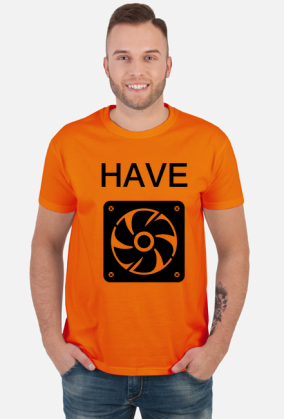 HAVE FAN!