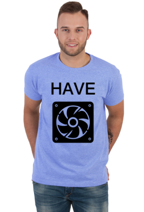 HAVE FAN!
