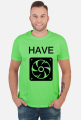 HAVE FAN!