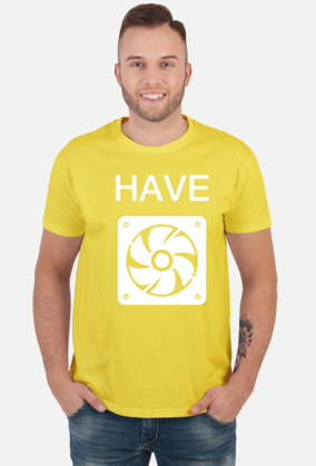 HAVE FAN!