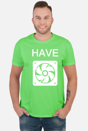 HAVE FAN!