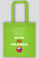 WE SAY NO FOR RUSSIA