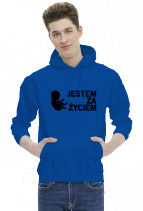 Jestem Za Życiem Bluza