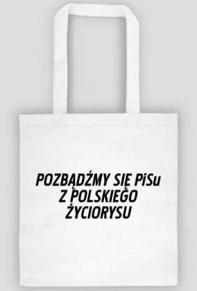 Pozbądźmy się PiSu (torba) cg