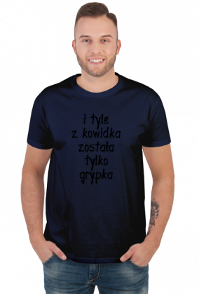 została tylko grypka (koszulka męska) cg