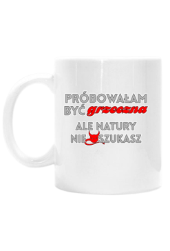 Próbowałam być grzeczna (kubek)