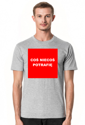 Koszulka coś niecoś potrafię.