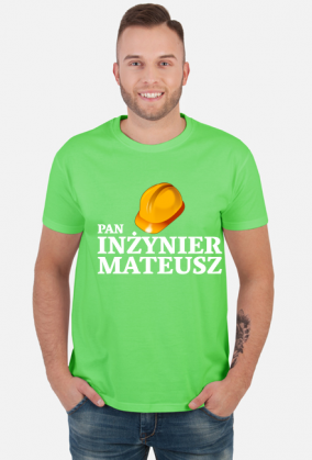 Koszulka Pan Inzynier z imieniem Mateusz