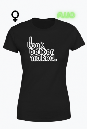 I look better naked