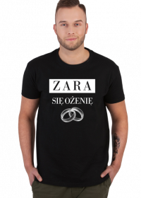 Koszulka - Zara się ożenię