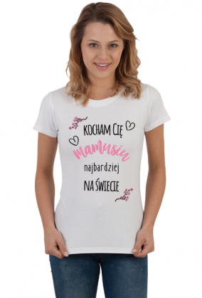 Koszulka dla mamy - Kocham Cię mamusiu