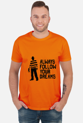 Koszulka[Always follow your dream]