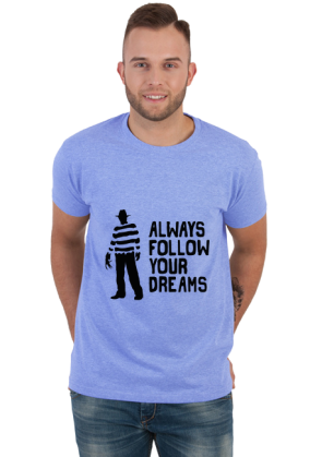 Koszulka[Always follow your dream]