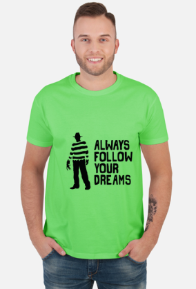 Koszulka[Always follow your dream]