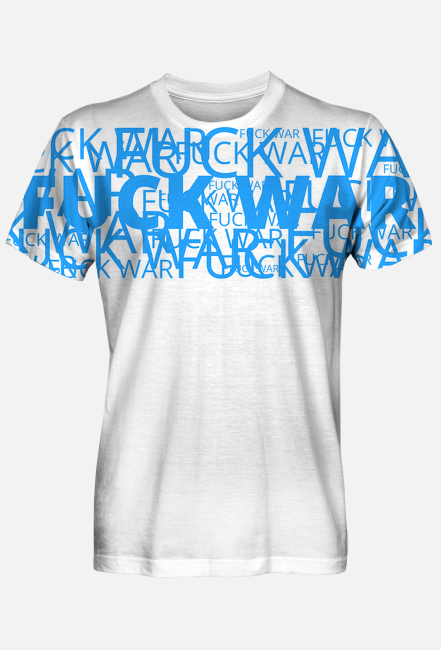 Fuck War/White Blue White