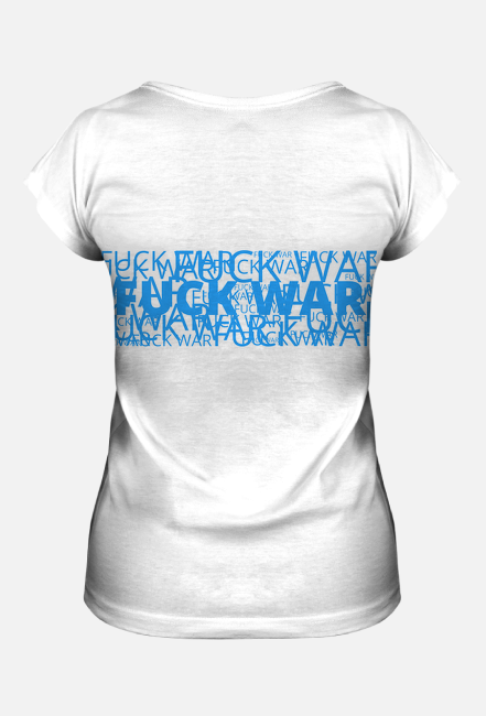 Fuck War/White Blue White