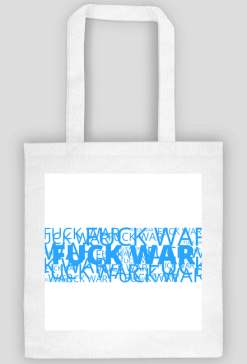 Fuck War/White Blue White