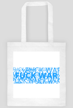 Fuck War/White Blue White