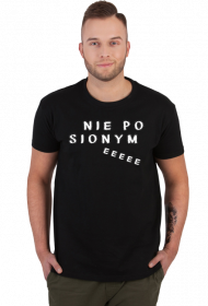 Nie po sionym - KOSZULKA MĘSKA