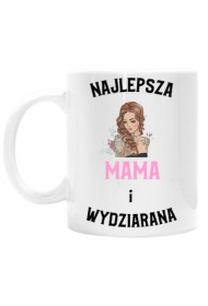 Kubek "Najlepsza mama i wydziarana"