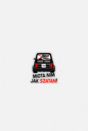 126p - Miota nim jak szatan! (koszulka damska)