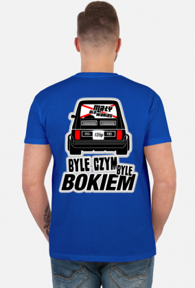 126p - Byle czym byle bokiem (koszulka męska) gt