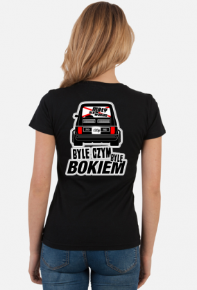 126p - Byle czym byle bokiem (koszulka damska) gt