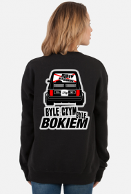 126p - Byle czym byle bokiem (bluza damska klasyczna) gt