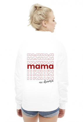 Bluza dla Mamy - Mama no drama