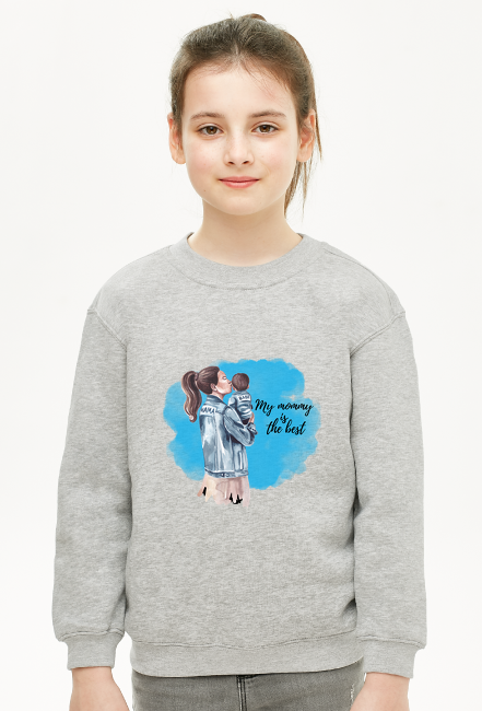 Bluza Dziecięca Unisex - Dla mamy 005 - My mommy is the best