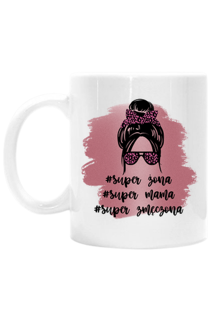 Kubek klasyczny - Dla mamy 004 - Super żona, super mama, super zmęczona