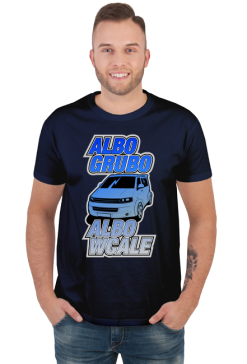 VWT5 Grubo albo wcale (koszulka męska)