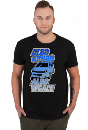 VWT5 Grubo albo wcale (koszulka męska)