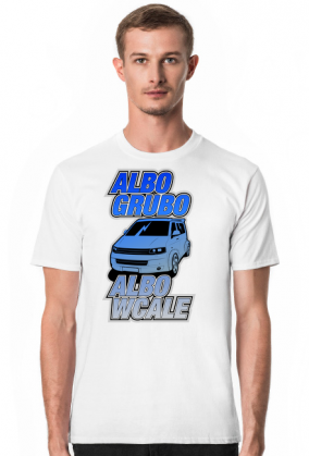 VWT5 Grubo albo wcale (koszulka męska)