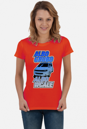 VWT5 Grubo albo wcale (koszulka damska)