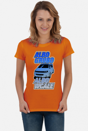 VWT5 Grubo albo wcale (koszulka damska)