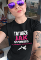 Koszulka" Tatuaże, jak wspomnienia są z Tobą do końca życia"