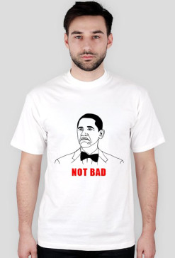 T-shirt ''Not Bad''