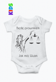 Dziecięce Body - Będę Prawnikiem jak moja Wujek