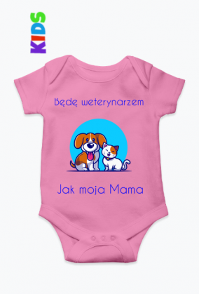Dziecięce Body - Będę Weterynarzem jak moja Mama