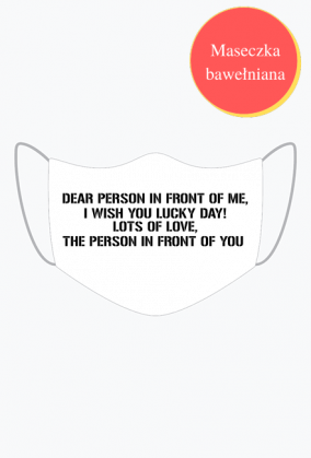 Dear Person in front of me ver. 1 maseczka