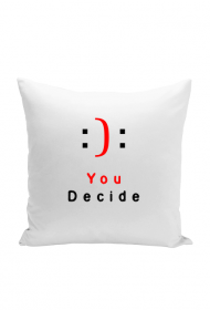 You Decide Pillow