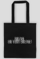 TORBA "DRUNK OR VERY DRUNK?"