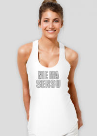 Nie Ma Sensu - damski t-shirt bez ramiączek
