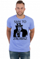 Sam To Zrobisz - t-shirt męski