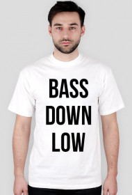BASS DOWN LOW T-shirt