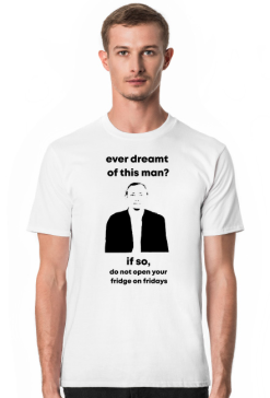 ever dreamt this man?