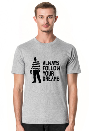 koszulka "Always follow your dreams"