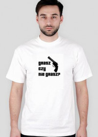Koszulka Grasz czy nie grasz?